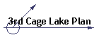 3rd Cage Lake Plan