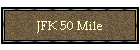 JFK 50 Mile