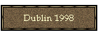Dublin 1998