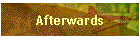 Afterwards