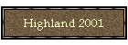 Highland 2001